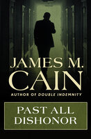 Past All Dishonor - James M. Cain