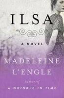 Ilsa: A Novel - Madeleine L'Engle