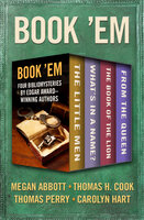 Book 'Em: Four Bibliomysteries by Edgar Award–Winning Authors - Thomas H. Cook, Thomas Perry, Megan Abbott, Carolyn Hart