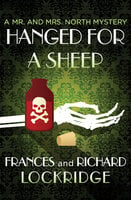 Hanged for a Sheep - Richard Lockridge, Frances Lockridge