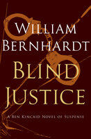 Blind Justice - William Bernhardt