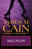 Mignon - James M. Cain