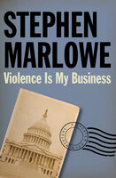 Violence Is My Business - Stephen Marlowe