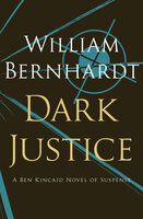 Dark Justice - William Bernhardt