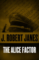 The Alice Factor - J. Robert Janes