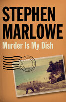 Murder Is My Dish - Stephen Marlowe