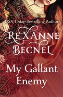 My Gallant Enemy - Rexanne Becnel