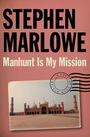 Manhunt Is My Mission - Stephen Marlowe