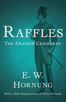 Raffles: The Amateur Cracksman - E. W. Hornung