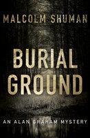 Burial Ground - Malcolm Shuman