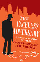 The Faceless Adversary - Richard Lockridge, Frances Lockridge