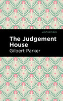The Judgement House - Gilbert Parker
