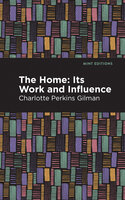 The Home - Charlotte Perkins Gilman