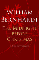 The Midnight Before Christmas: A Holiday Thriller - William Bernhardt