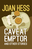 Caveat Emptor-And Other Stories: And Other Stories - Joan Hess