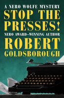 Stop the Presses! - Robert Goldsborough