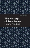 The History of Tom Jones - Henry Fielding