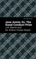 Jane Annie: Or, The Good Conduct Prize - J. M. Barrie