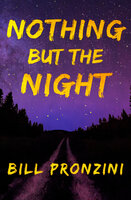 Nothing but the Night - Bill Pronzini