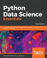 Python Data Science Essentials: A practitioner's guide covering essential data science principles, tools, and techniques, 3rd Edition - Luca Massaron, Alberto Boschetti
