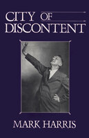 City of Discontent: An Interpretive Biography of Rachel Lindsay - Mark Harris