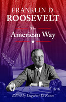 The American Way - Franklin D Roosevelt