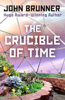 The Crucible of Time - John Brunner