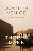Death in Venice: And Other Stories - Thomas Mann
