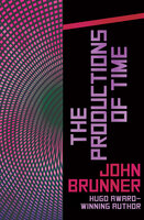 The Productions of Time - John Brunner