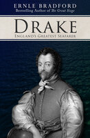 Drake: England's Greatest Seafarer - Ernle Bradford
