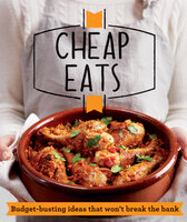 Cheap Eats: Budget-busting ideas that won't break the bank - Good Housekeeping Institute