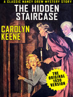 The Hidden Staircase: Nancy Drew #2 - Carolyn Keene