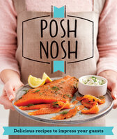 Posh Nosh - Good Housekeeping Institute