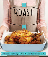 Roast It: There's nothing better than a delicious roast - Good Housekeeping Institute
