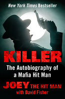 Killer: The Autobiography of a Mafia Hit Man - David Fisher, Joey the Hit Man