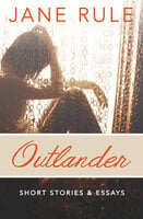 Outlander: Short Stories and Essays - Jane Rule
