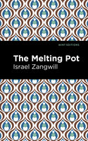 The Melting Pot - Israel Zangwill