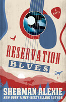Reservation Blues: A Novel - Sherman Alexie