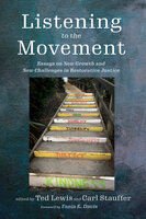 Listening to the Movement: Essays on New Growth and New Challenges in Restorative Justice - Various Authors