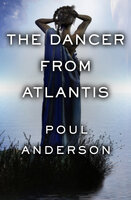 The Dancer from Atlantis - Poul Anderson