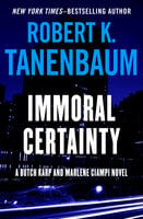 Immoral Certainty - Robert K. Tanenbaum