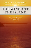 The Wind Off the Island - Ernle Bradford