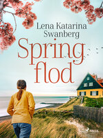 Springflod - Lena Katarina Swanberg