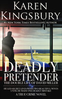 Deadly Pretender: The Double Life of David Miller - Karen Kingsbury