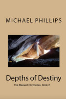 Depths of Destiny - Michael Phillips
