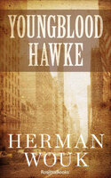 Youngblood Hawke - Herman Wouk