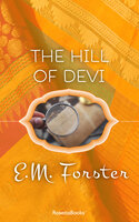 The Hill of Devi - E. M. Forster