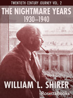 The Nightmare Years, 1930–1940 - William L. Shirer
