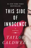This Side of Innocence: A Novel - Taylor Caldwell