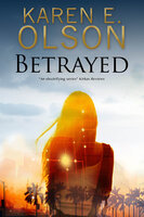 Betrayed - Karen E. Olson
